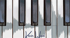 Desktop Screenshot of kevinwoodmusic.com